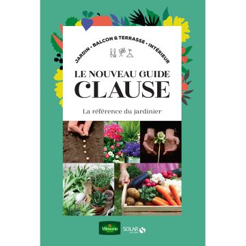 Guide Clause-Vilmorin du jardinage Guide Clause-Vilmorin du jardinage