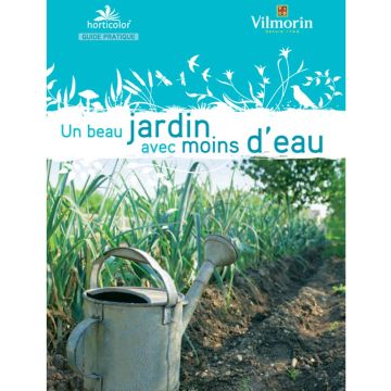 Le Guide : Un Beau Jardin avec moins d'eau