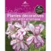 Le Guide : Plantes décoratives pour Jardin et Terrasse